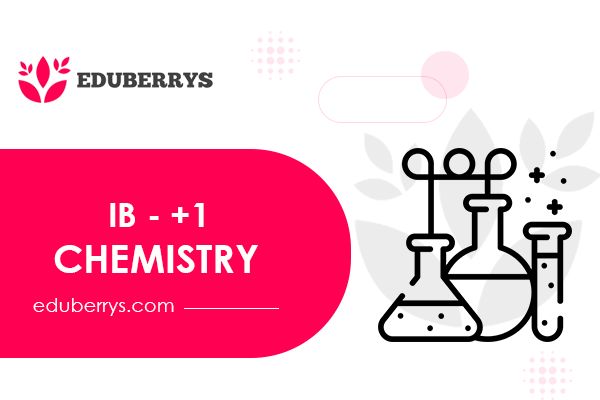 IB – +1 CHEMISTRY