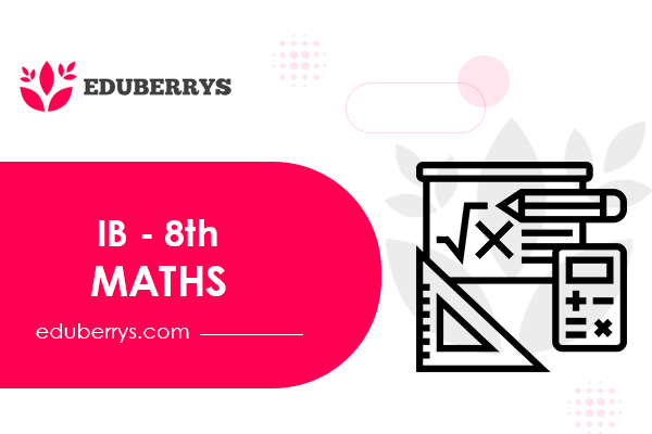 IB – 8th MATHS